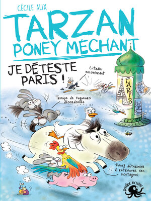 cover image of Tarzan, poney méchant – Je déteste Paris ! – Lecture roman jeunesse humour cheval – Dès 8 ans